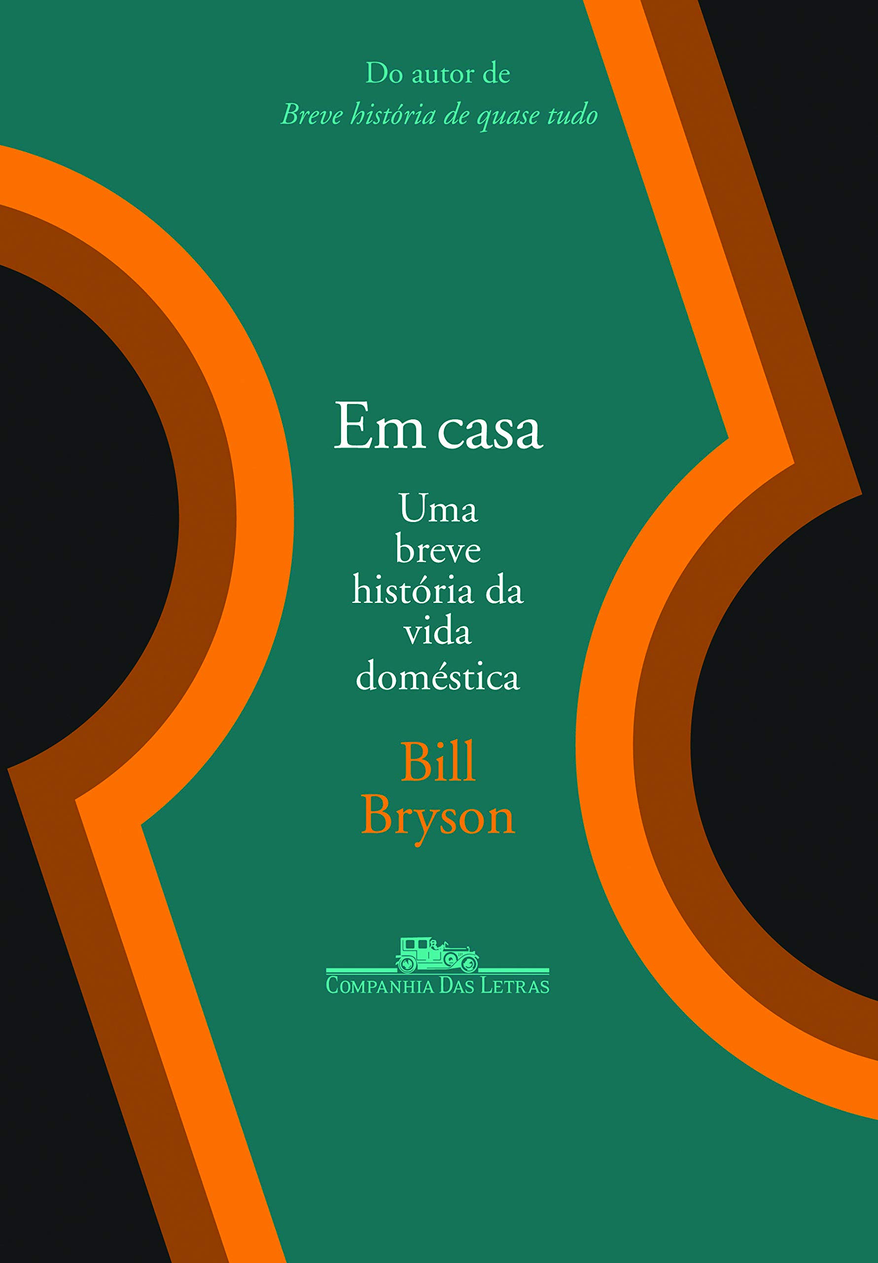 Em Casa: Uma Breve História da Vida Doméstica